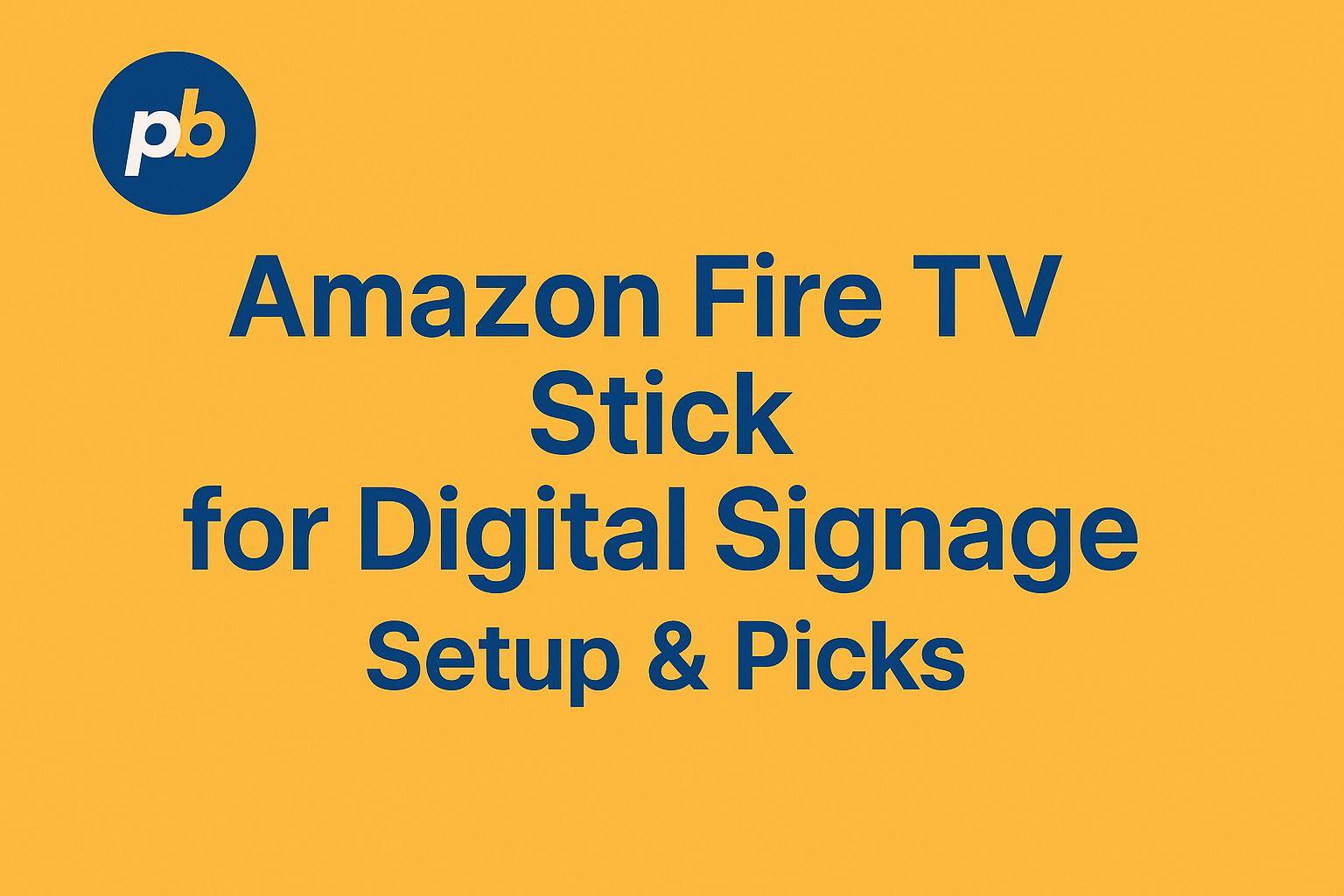 digital signage amazon fire stick