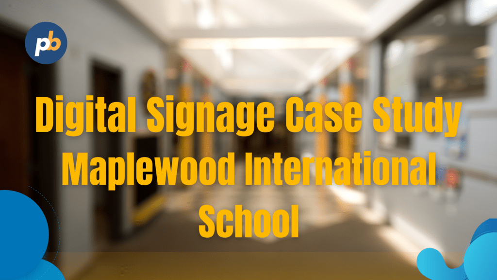digital signage case study maplewood international school