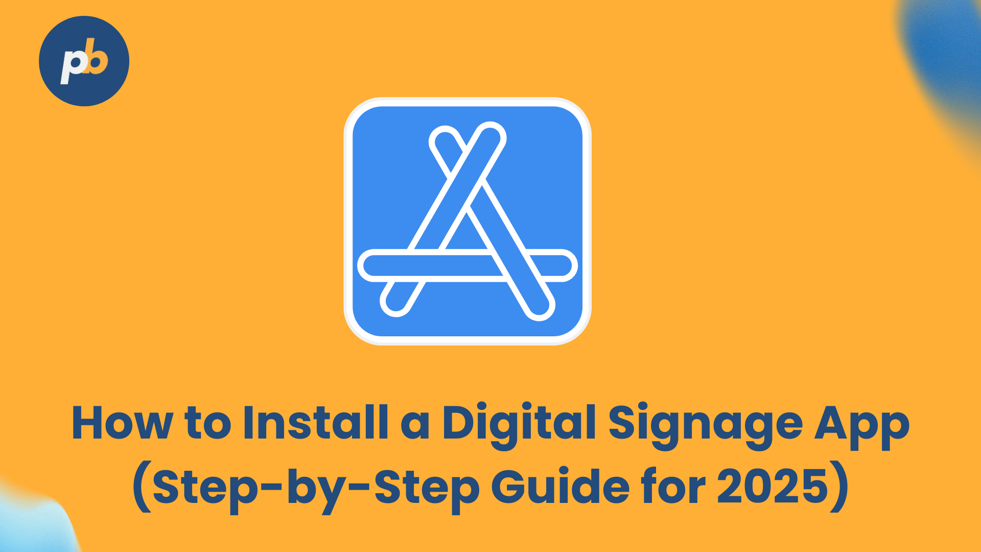How to install a digitl signage app in 2025
