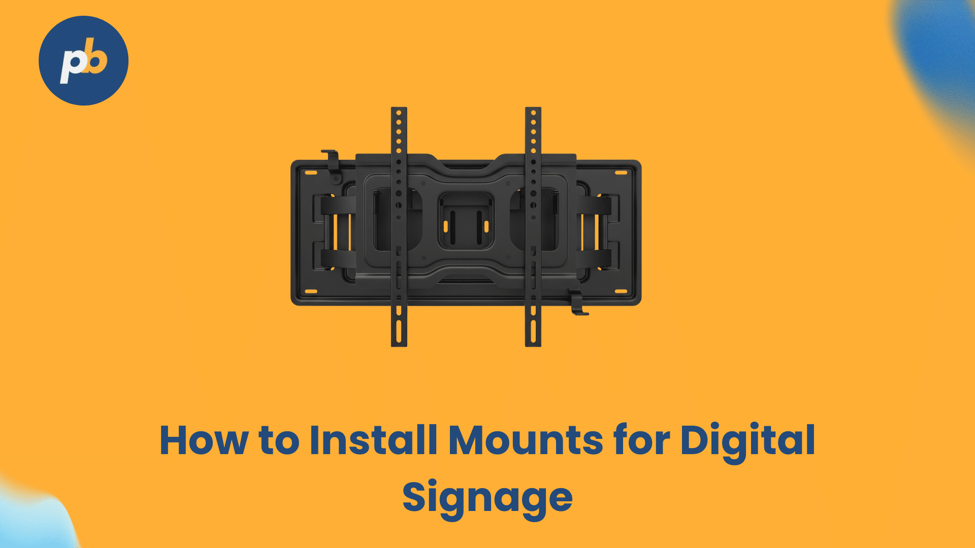 How to install mounts in digital signage