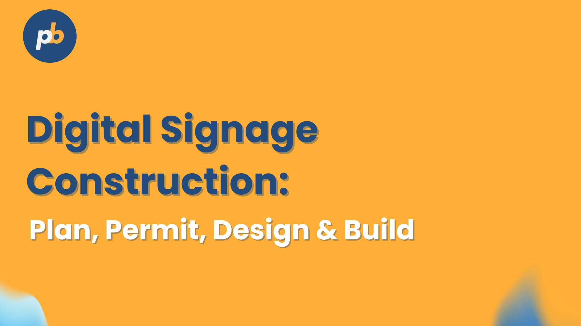 digital signage construction