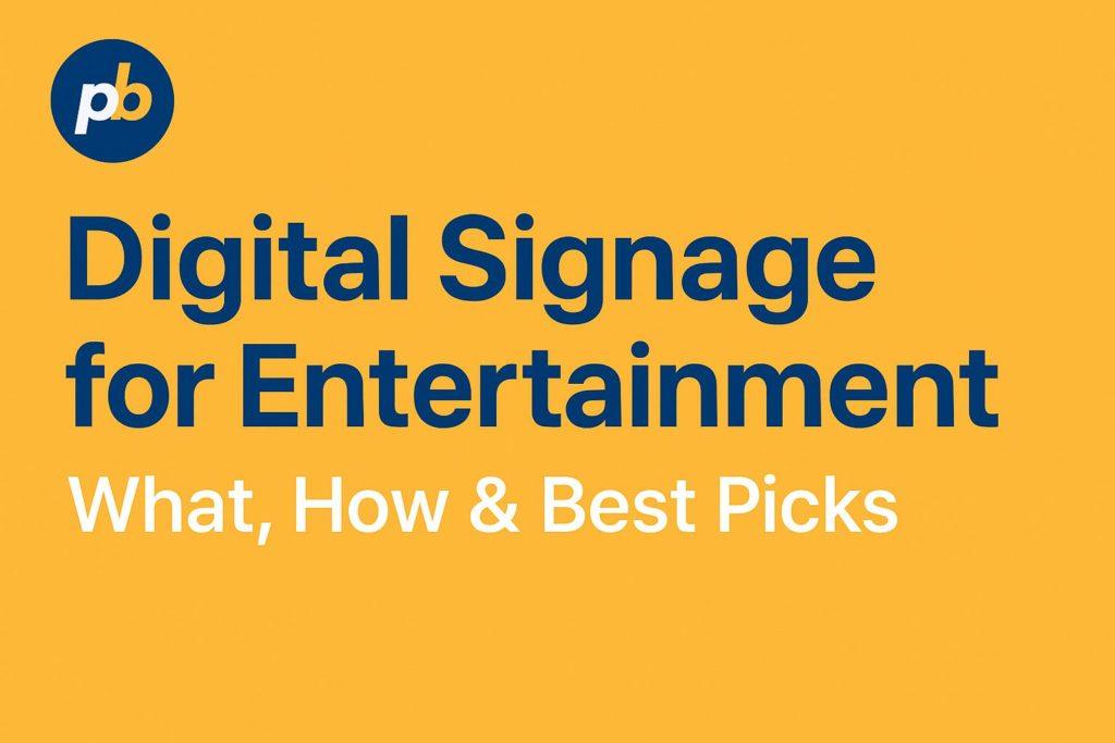 digital signage entertainment