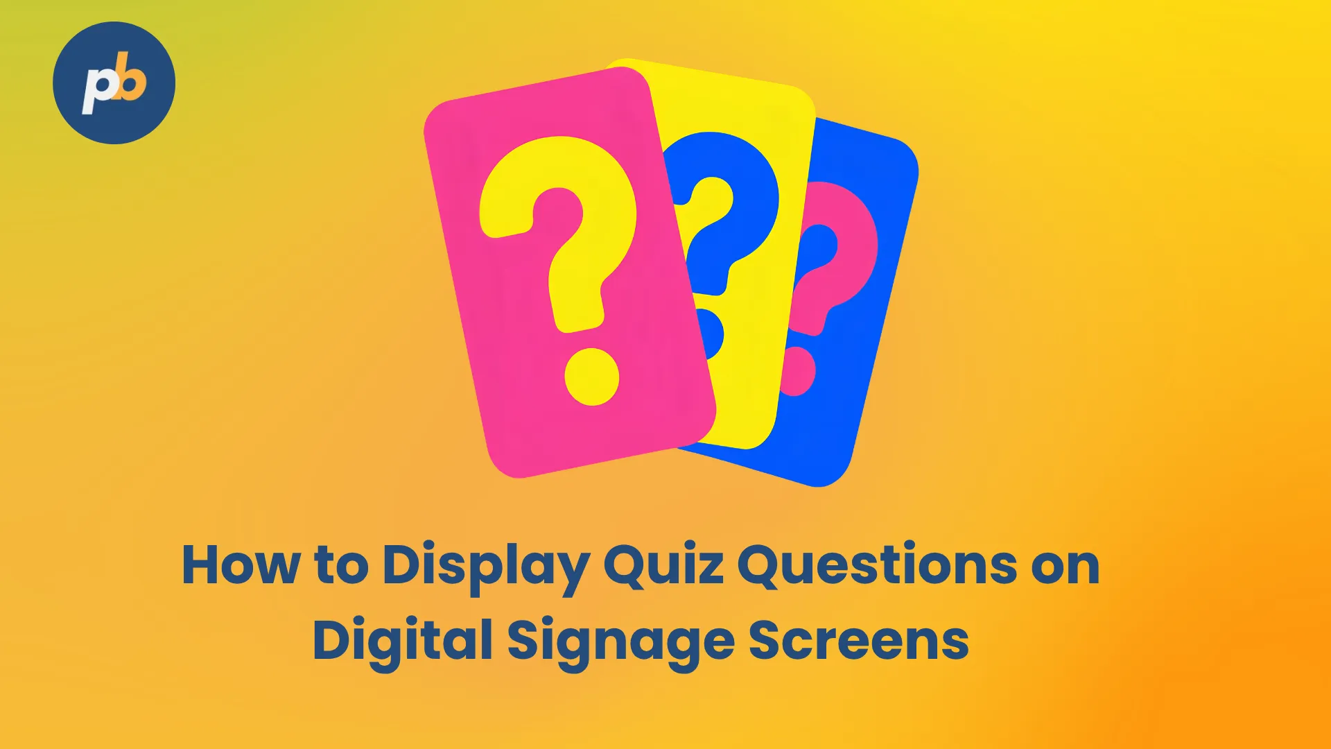 How to Display Quiz Questions on Digital Signage Screens
